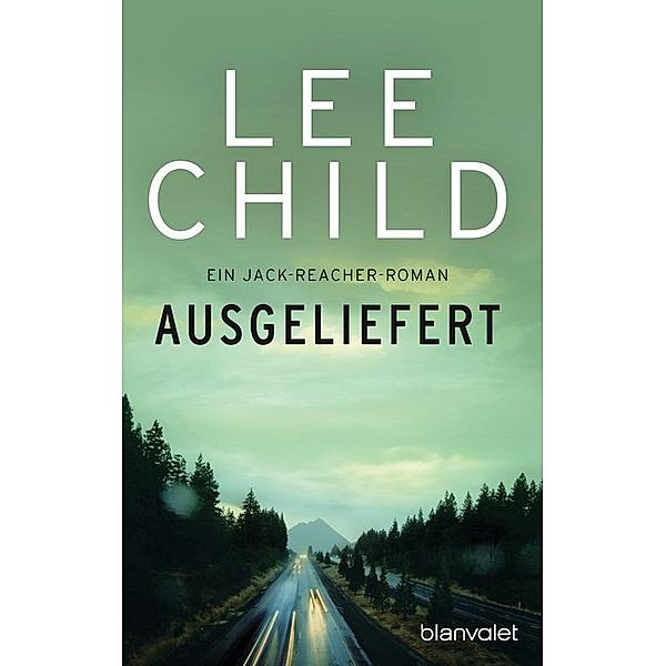 Ausgeliefert / Jack Reacher Bd.2, Lee Child