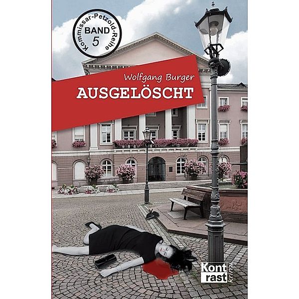 Ausgelöscht / Kommissar Petzold Bd.5, Wolfgang Burger