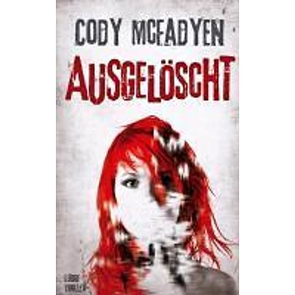 Ausgelöscht / Smoky Barrett Bd.4, Cody McFadyen