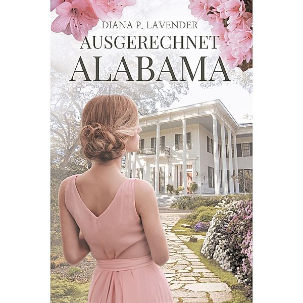 Ausgerechnet Alabama, Diana P. Lavender