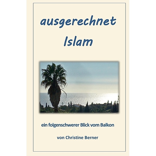 ausgerechnet Islam, Christine Berner
