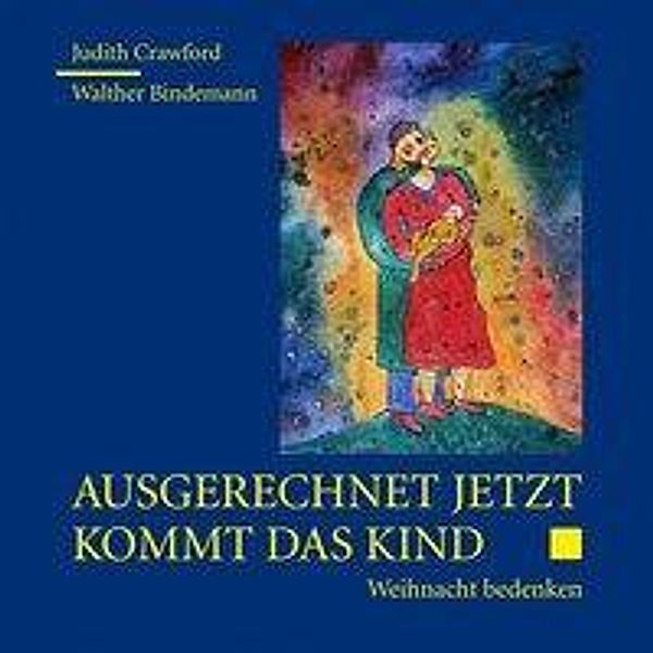 Ausgerechnet jetzt kommt das Kind, Judith Crawford, Walther Bindemann