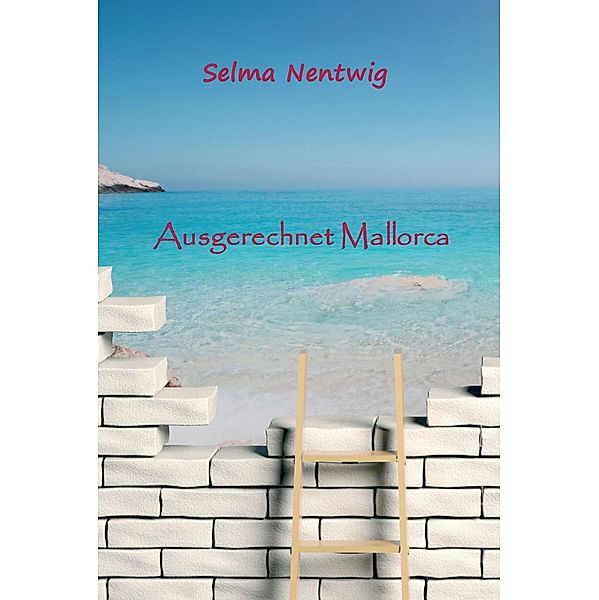 Ausgerechnet Mallorca, Selma Nentwig