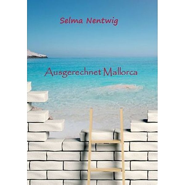 Ausgerechnet Mallorca, Selma Nentwig