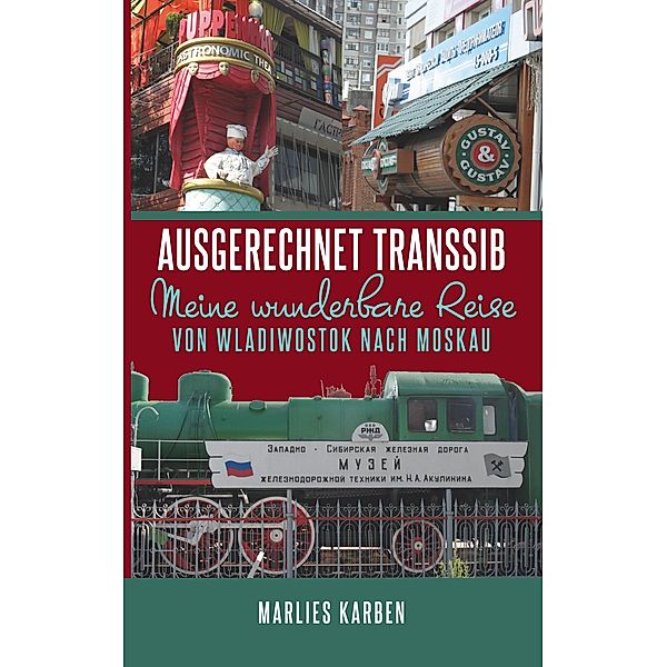 Ausgerechnet Transsib, Marlies Karben