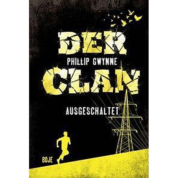 Ausgeschaltet / Der Clan Bd.2, Phillip Gwynne