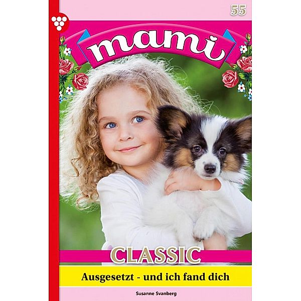Ausgesetzt - und ich fand dich / Mami Classic Bd.55, Susanne Svanberg
