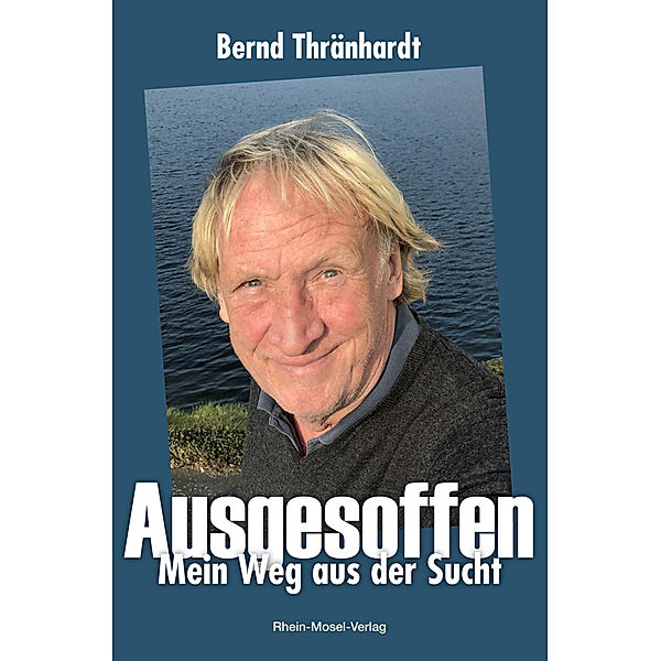 Ausgesoffen, Bernd Thränhardt, Jörg Böckem