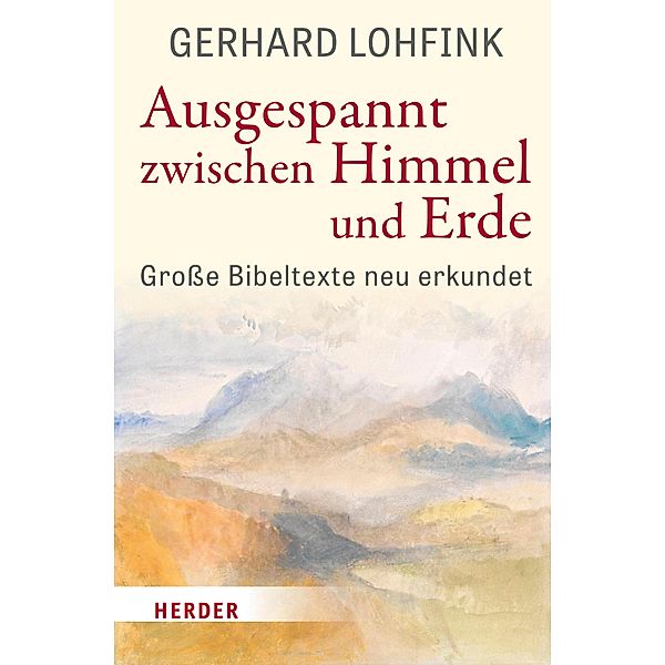 Ausgespannt zwischen Himmel und Erde, Gerhard Lohfink