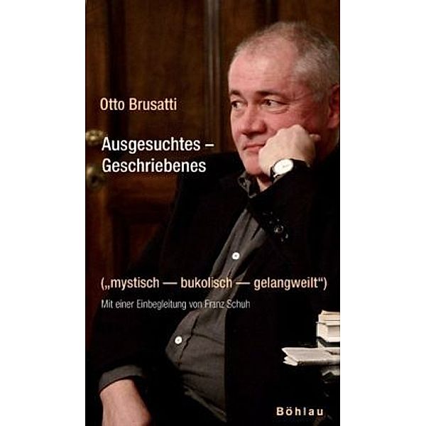 Ausgesuchtes - Geschriebenes, Otto Brusatti