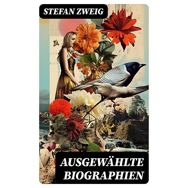 Ausgewählte Biographien, Stefan Zweig