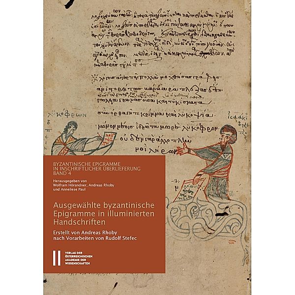 Ausgewählte byzantinische Epigramme in illuminierten Handschriften, Andreas Rhoby