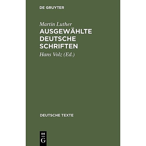 Ausgewählte deutsche Schriften, Martin Luther