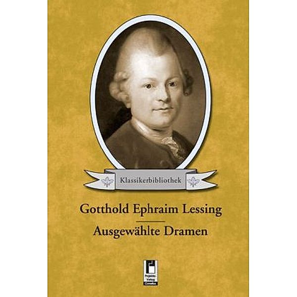 Ausgewählte Dramen, Gotthold Ephraim Lessing