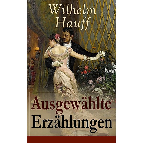 Ausgewählte Erzählungen, Wilhelm Hauff