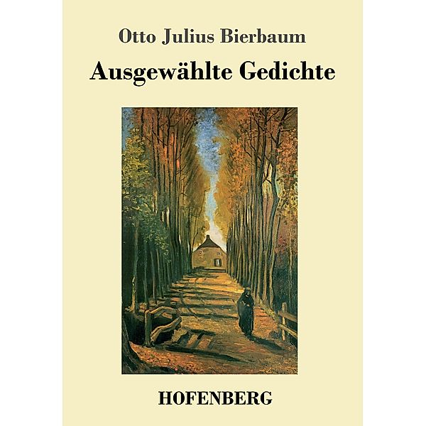 Ausgewählte Gedichte, Otto Julius Bierbaum