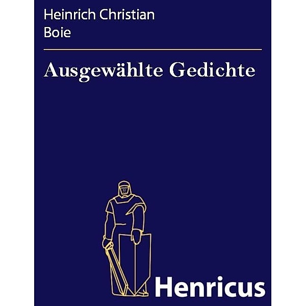 Ausgewählte Gedichte, Heinrich Christian Boie