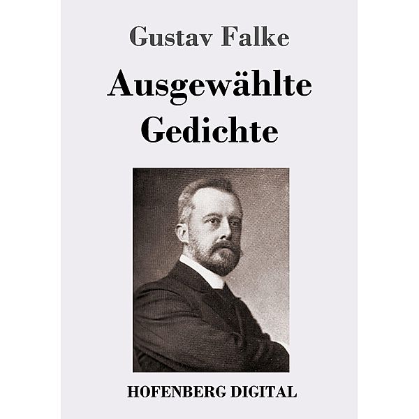 Ausgewählte Gedichte, Gustav Falke