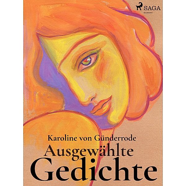 Ausgewählte Gedichte, Karoline von Günderrode