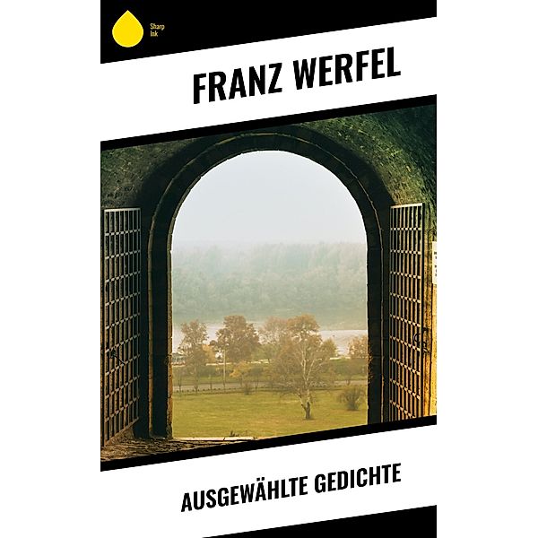 Ausgewählte Gedichte, Franz Werfel