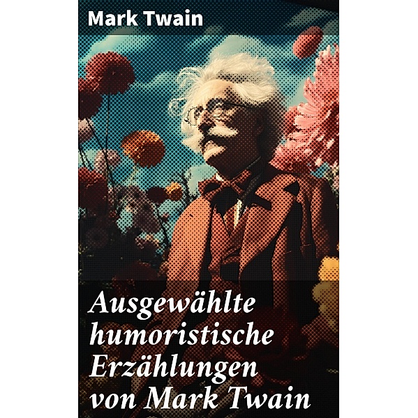 Ausgewählte humoristische Erzählungen von Mark Twain, Mark Twain