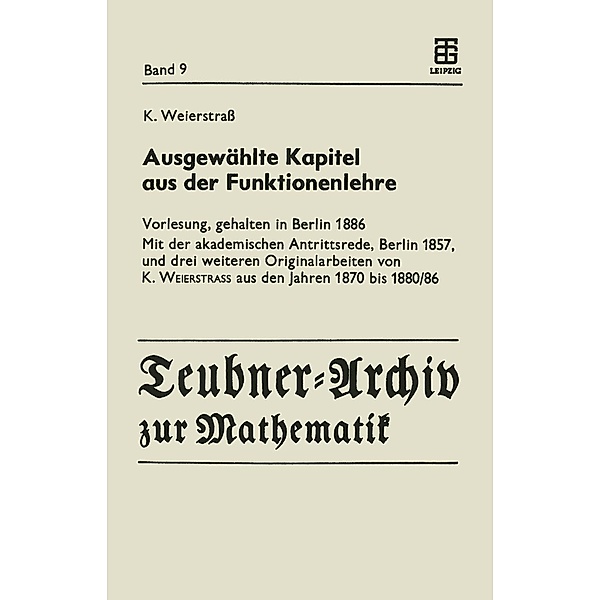 Ausgewählte Kapitel aus der Funktionenlehre / Teubner-Archiv zur Mathematik Bd.9, Karl Weierstrass