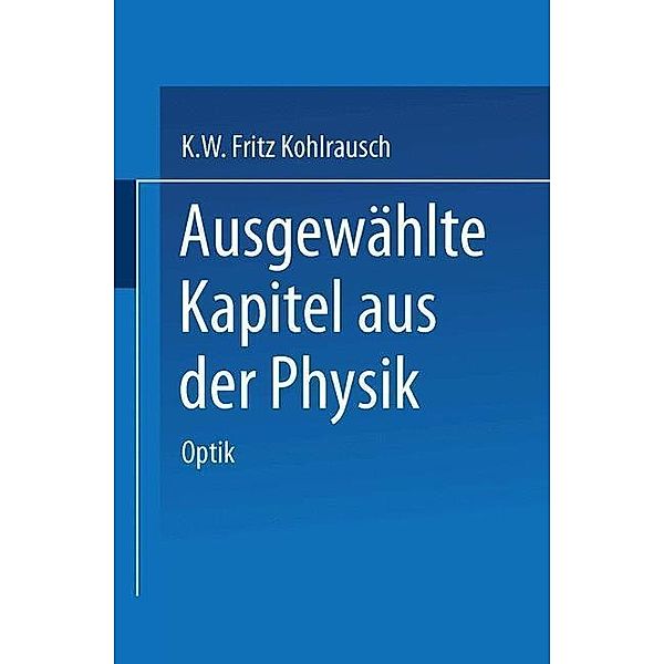 Ausgewählte Kapitel aus der Physik, Karl W. F. Kohlrausch