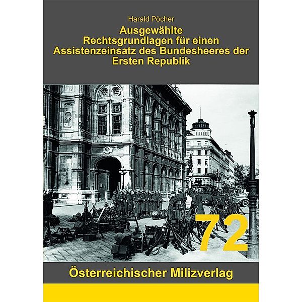 Ausgewählte Rechtsgrundlagen für einen Assistenzeinsatz des Bundesheeres der Ersten Republik, Harald Pöcher