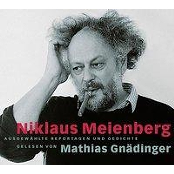Ausgewählte Reportagen und Gedichte, 1 Audio-CD, Audio-CD, Niklaus Meienberg