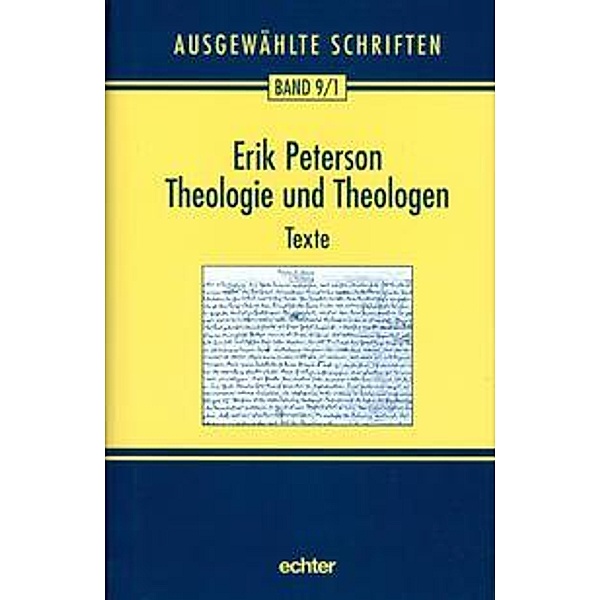 Ausgewählte Schriften: Band 9.1 Peterson, E: Ausgew. Schriften 9.1, Erik Peterson