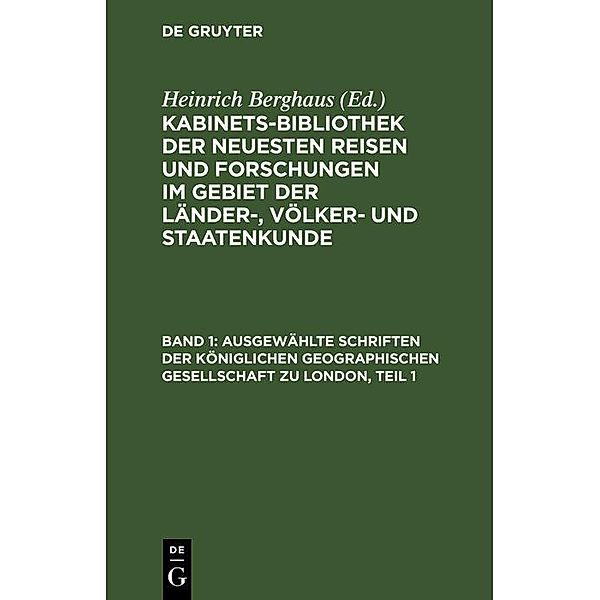 Ausgewählte Schriften der Königlichen geographischen Gesellschaft zu London, Teil 1