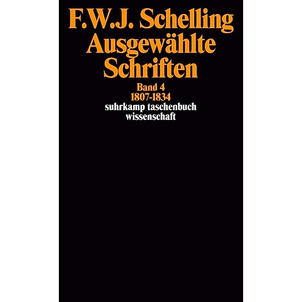 Ausgewählte Schriften in 6 Bänden.Bd.4, Friedrich Wilhelm Joseph von Schelling