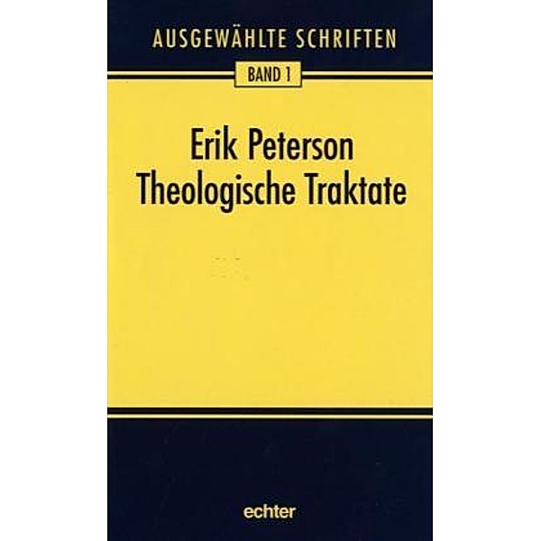 Ausgewählte Schriften / Theologische Traktate, Erik Peterson