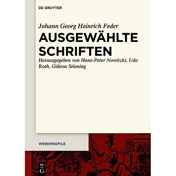 Ausgewählte Schriften / Werkprofile Bd.9, Johann Georg Heinrich Feder