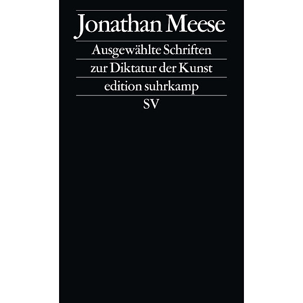 Ausgewählte Schriften zur Diktatur der Kunst, Jonathan Meese