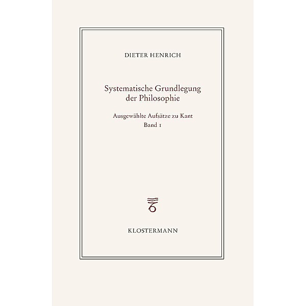 Ausgewählte Schriften zur Philosophie Kants, Dieter Henrich