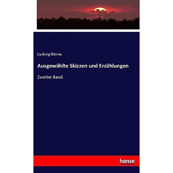 Ausgewählte Skizzen und Erzählungen, Ludwig Börne