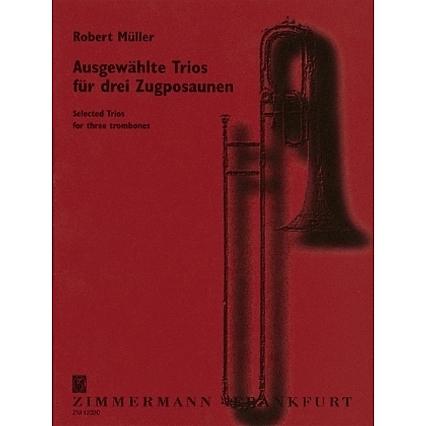 Ausgewählte Trios, 3 Posaunen, Partitur, Robert Müller
