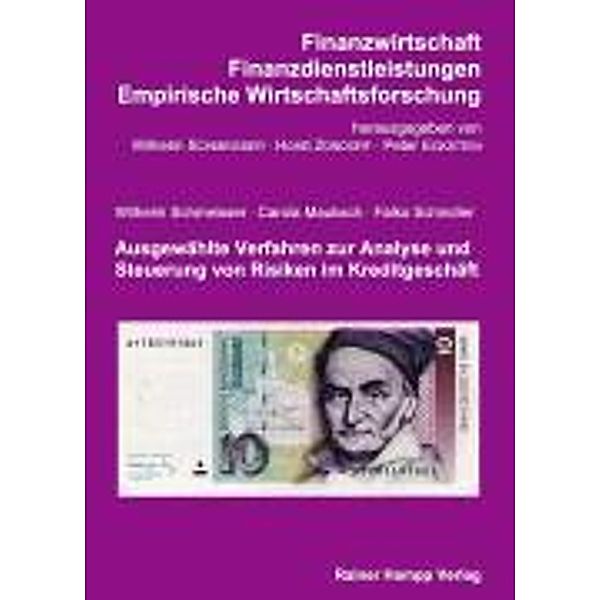 Ausgewählte Verfahren zur Analyse und Steuerung von Risiken im Kreditgeschäft, Wilhelm Schmeisser, Carola Mauksch, Falko Schindler