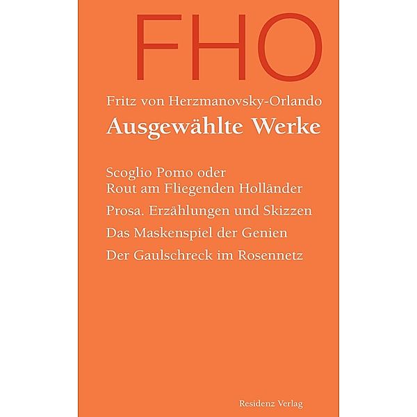 Ausgewählte Werke, Fritz von Herzmanovsky-Orlando