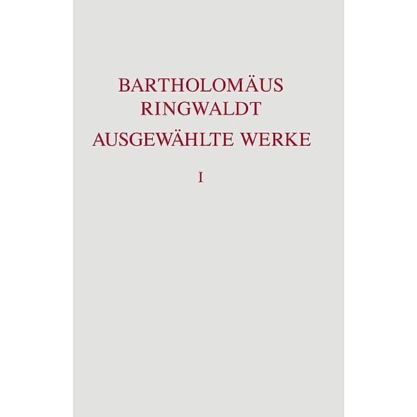 Ausgewählte Werke / Ausgaben deutscher Literatur des 15. bis 18. Jahrhunderts, Bartholomäus Ringwaldt