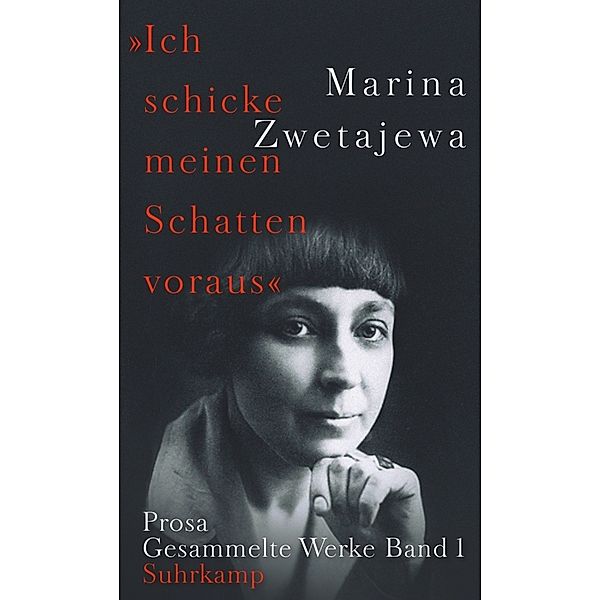 Ausgewählte Werke:. »Ich schicke meinen Schatten voraus«, Marina Zwetajewa