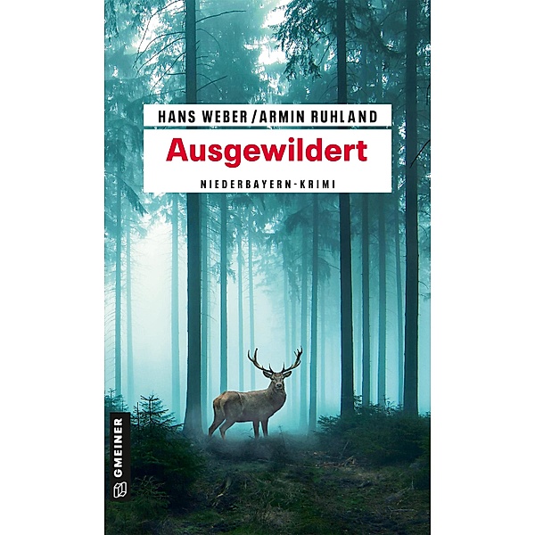Ausgewildert / Kripobeamte Thomas Huber und Mandy Hanke Bd.3, Hans Weber, Armin Ruhland