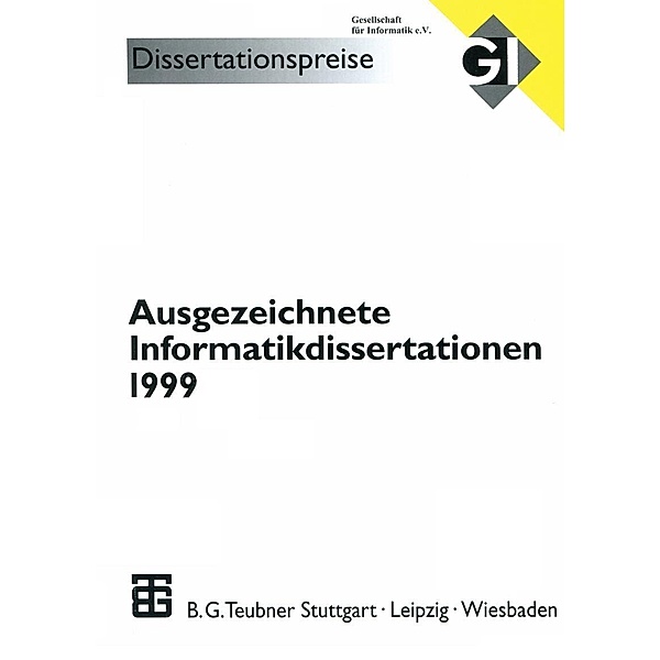 Ausgezeichnete Informatikdissertationen 1999 / GI-Dissertationspreis