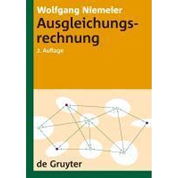 Ausgleichungsrechnung / De Gruyter Lehrbuch, Wolfgang Niemeier