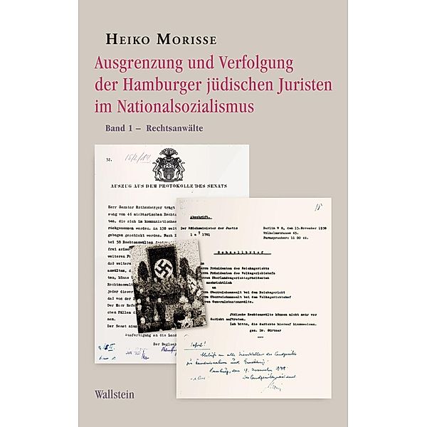 Ausgrenzung und Verfolgung der Hamburger jüdischen Juristen im Nationalsozialismus, Heiko Morisse