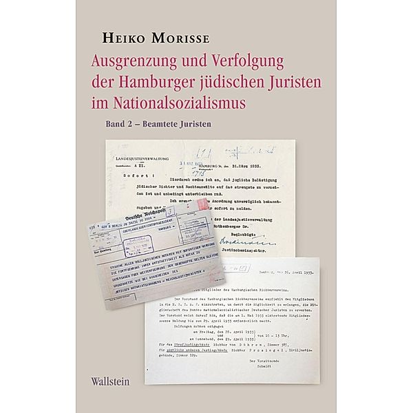 Ausgrenzung und Verfolgung der Hamburger jüdischen Juristen im Nationalsozialismus, Heiko Morisse