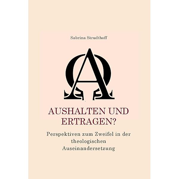 Aushalten und Ertragen?, Sabrina Strudthoff