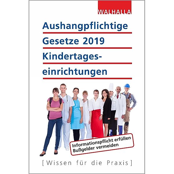 Aushangpflichtige Gesetze 2019 Kindertageseinrichtungen, Walhalla Fachredaktion