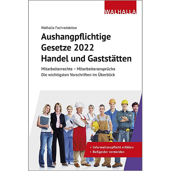 Aushangpflichtige Gesetze 2022 Handel und Gaststätten, Walhalla Fachredaktion